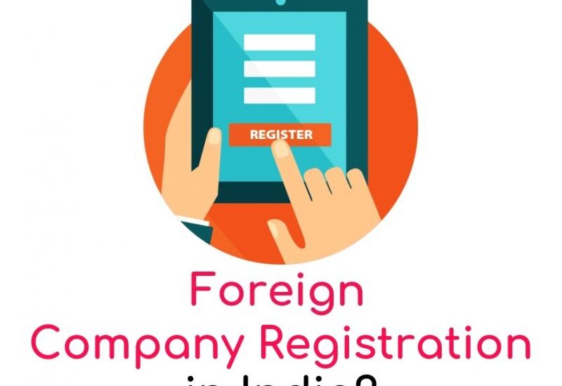 foreign companya registration inIndia
