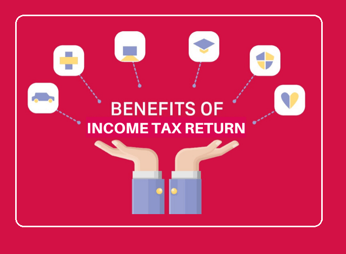Benefits of Income tax return