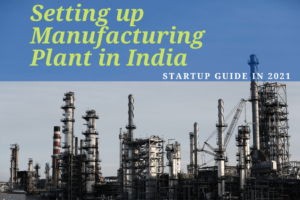 How to Start a Manufacturing Unit in India
