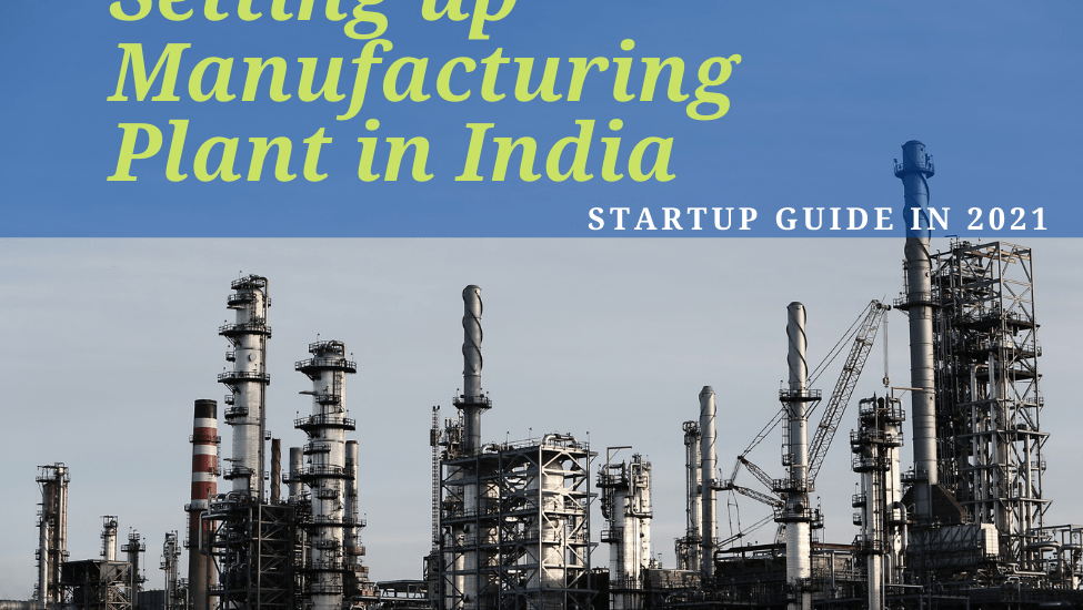 How to Start a Manufacturing Unit in India