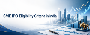 SME IPO Eligibility Criteria in India
