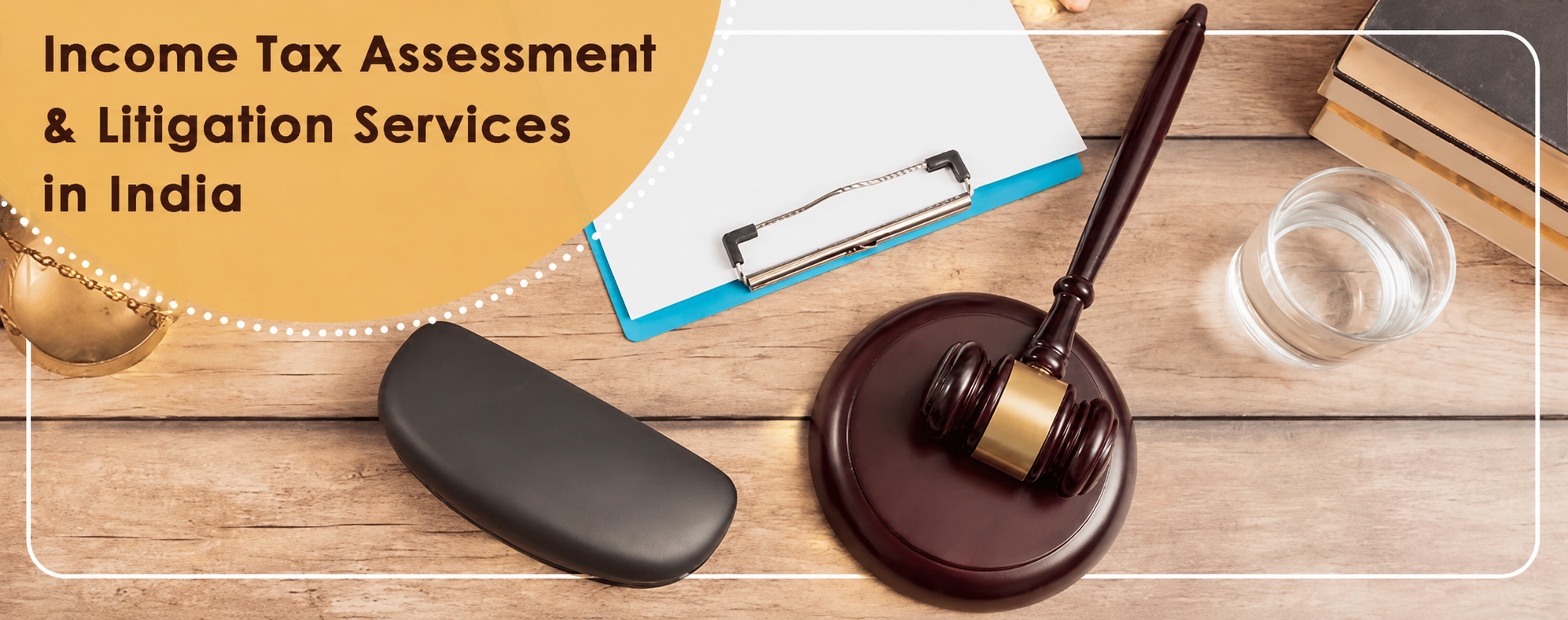 Income Tax Assessment and Litigation Services in India