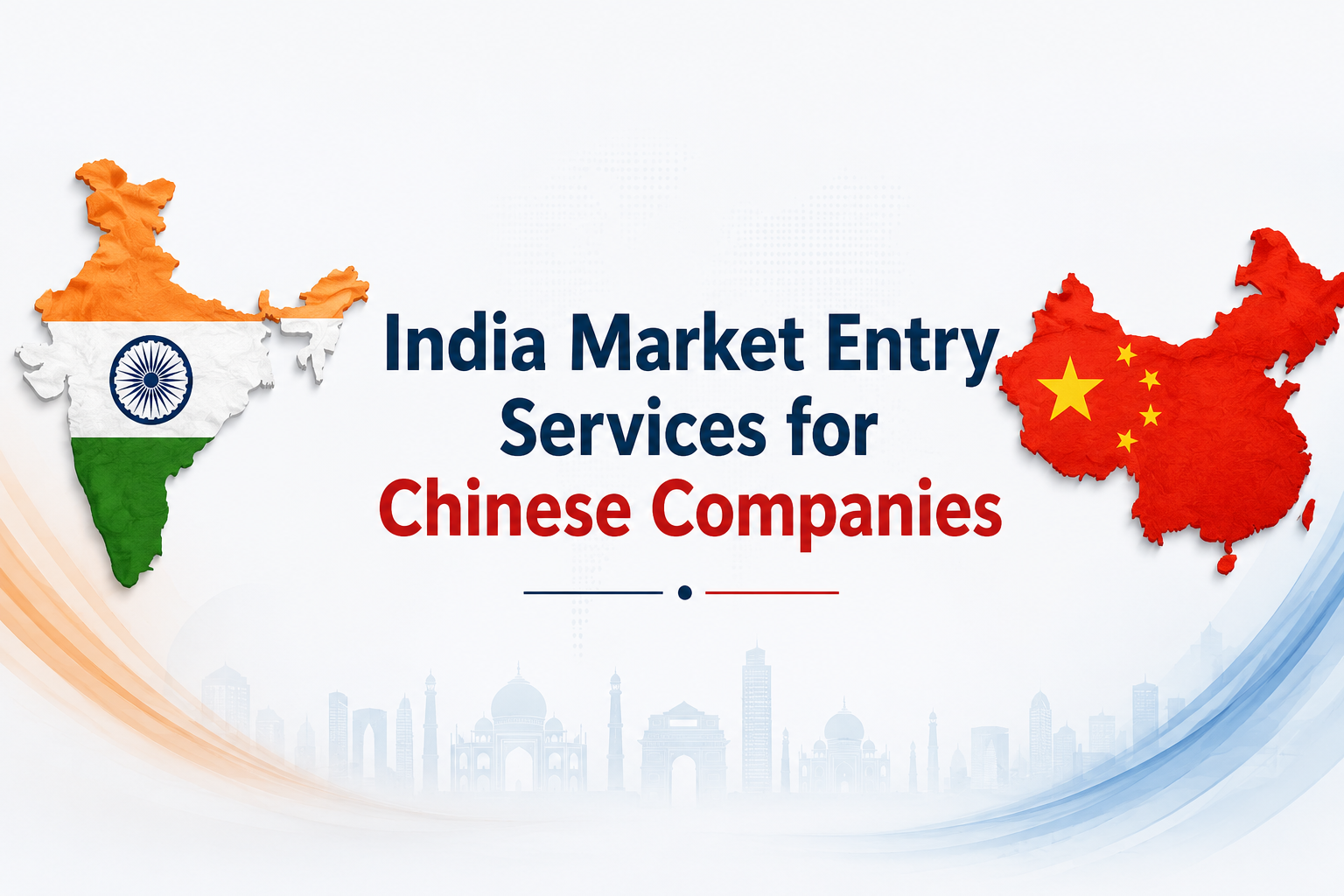 India Market Entry Services for Chinese Companies