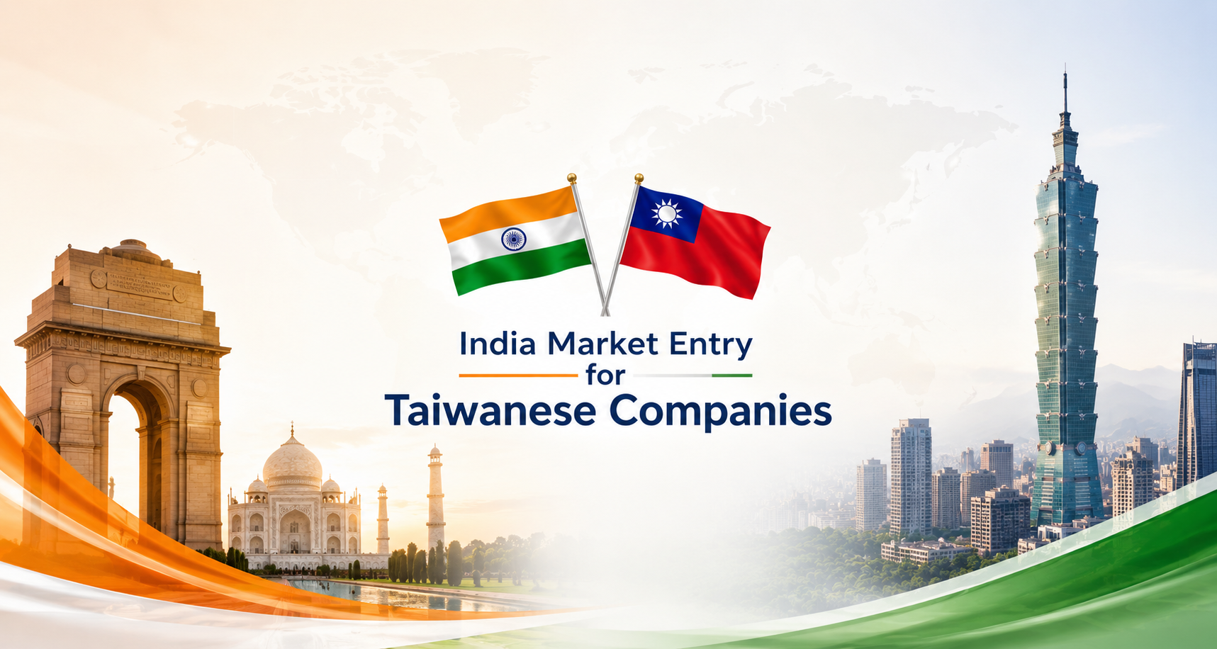 India Market Entry Services for Taiwanese Companies expanding business and establishing a company in India