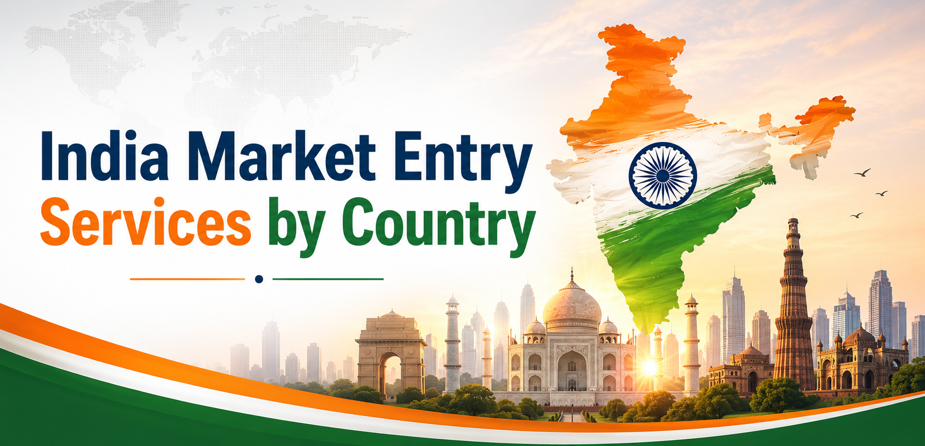 India Market Entry Services by Country for foreign companies expanding business into India